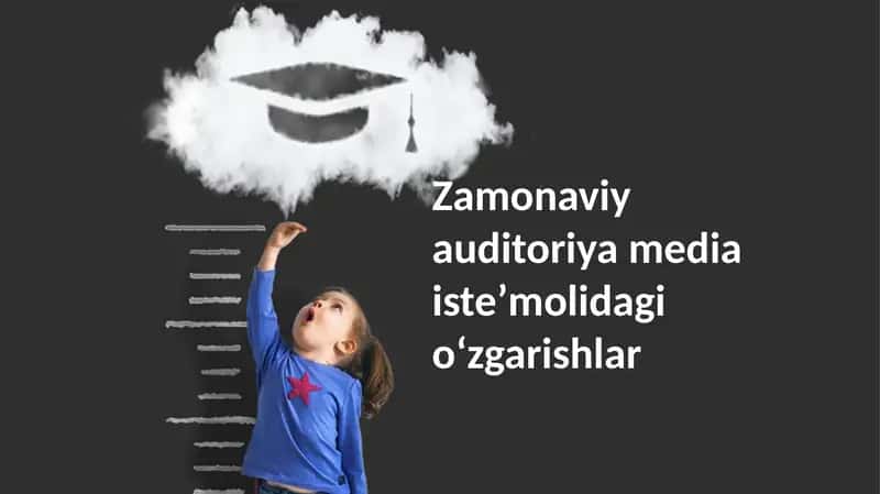 Zamonaviy auditoriya media iste’molidagi o’zgarishlar