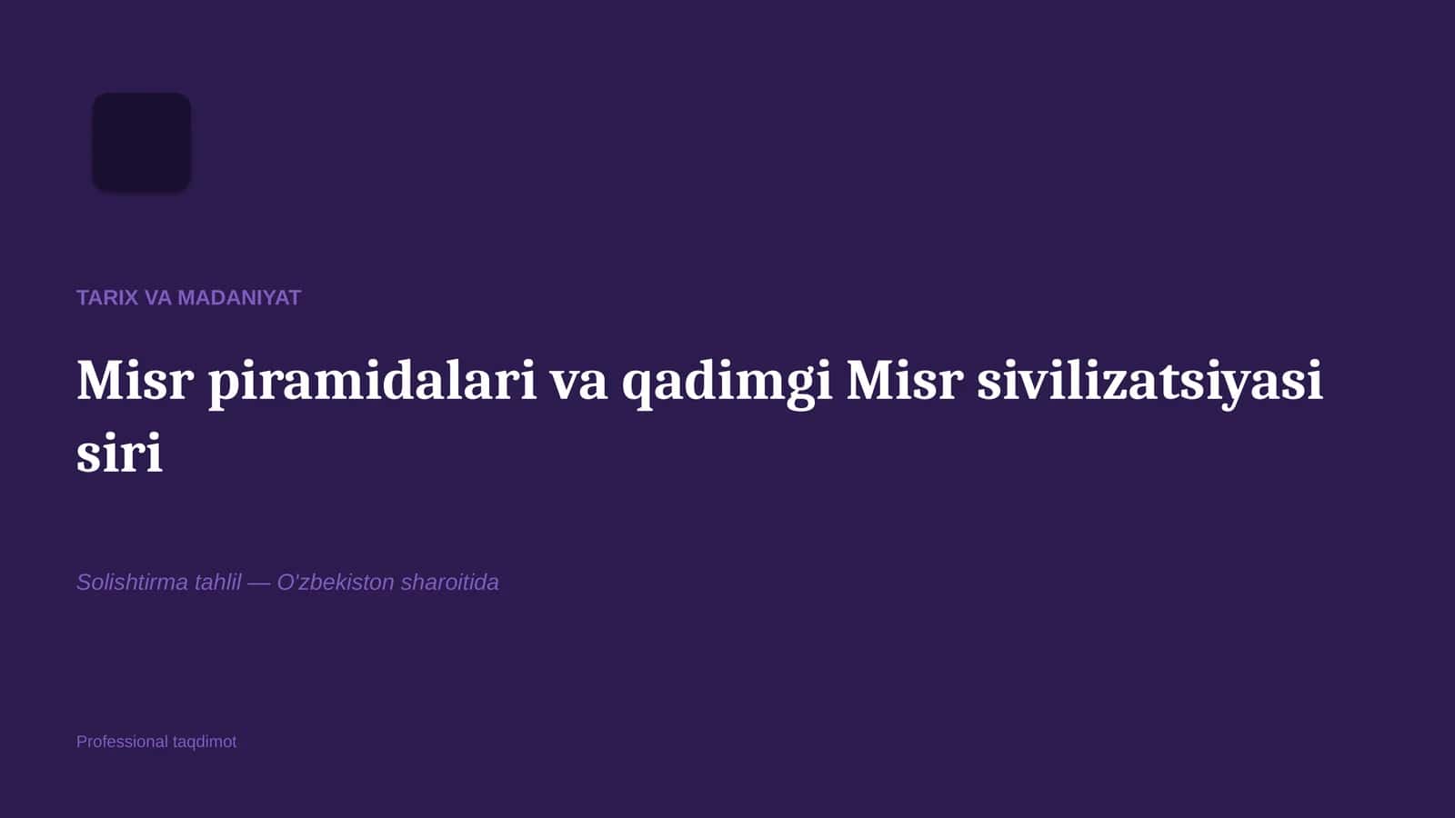 Misr piramidalari va qadimgi Misr sivilizatsiyasi siri