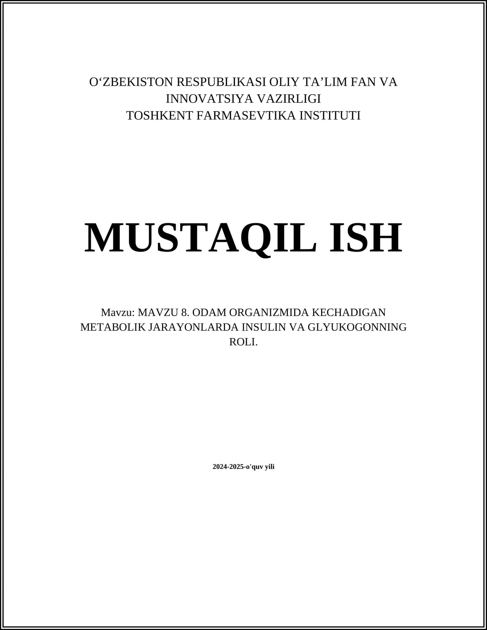 MAVZU 8. ODAM ORGANIZMIDA KECHADIGAN METABOLIK JARAYONLARDA INSULIN VA GLYUKOGONNING ROLI