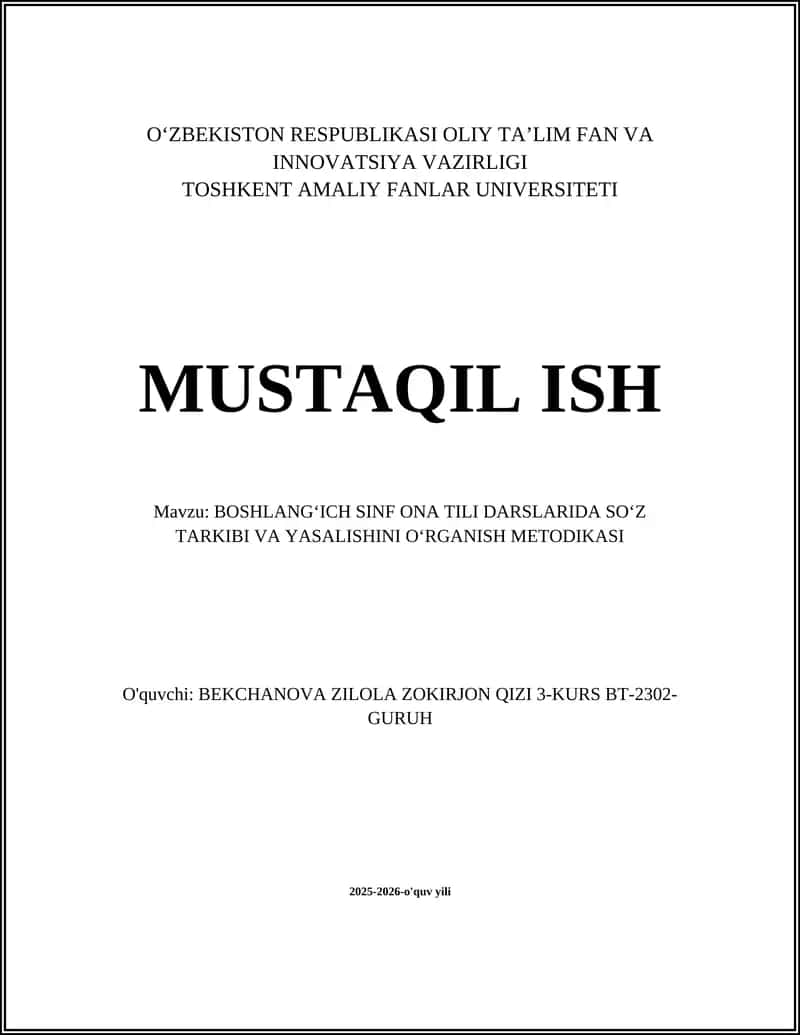 BOSHLANGʻICH SINF ONA TILI DARSLARIDA SOʻZ TARKIBI VA YASALISHINI OʻRGANISH METODIKASI