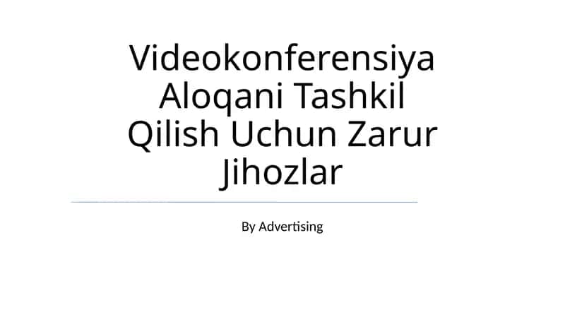 Videokonferensiya Aloqani Tashkil Qilish Uchun Zarur Jihozlar
