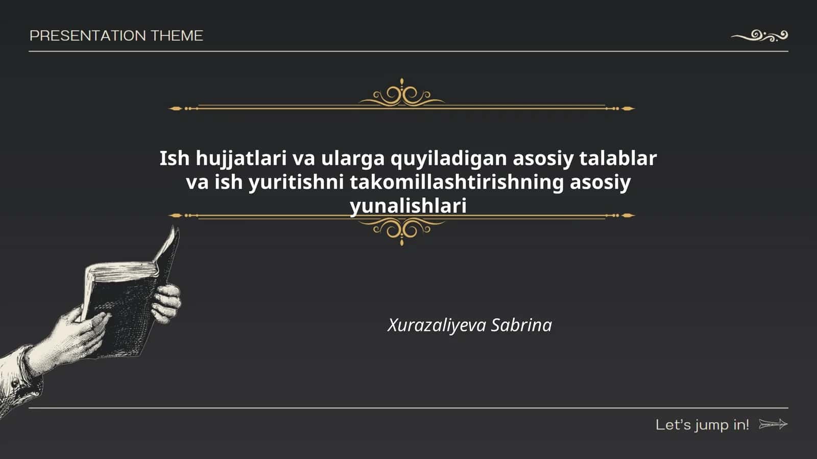 Ish hujjatlari va ularga quyiladigan asosiy talablar va ish yuritishni takomillashtirishning asosiy yunalishlari