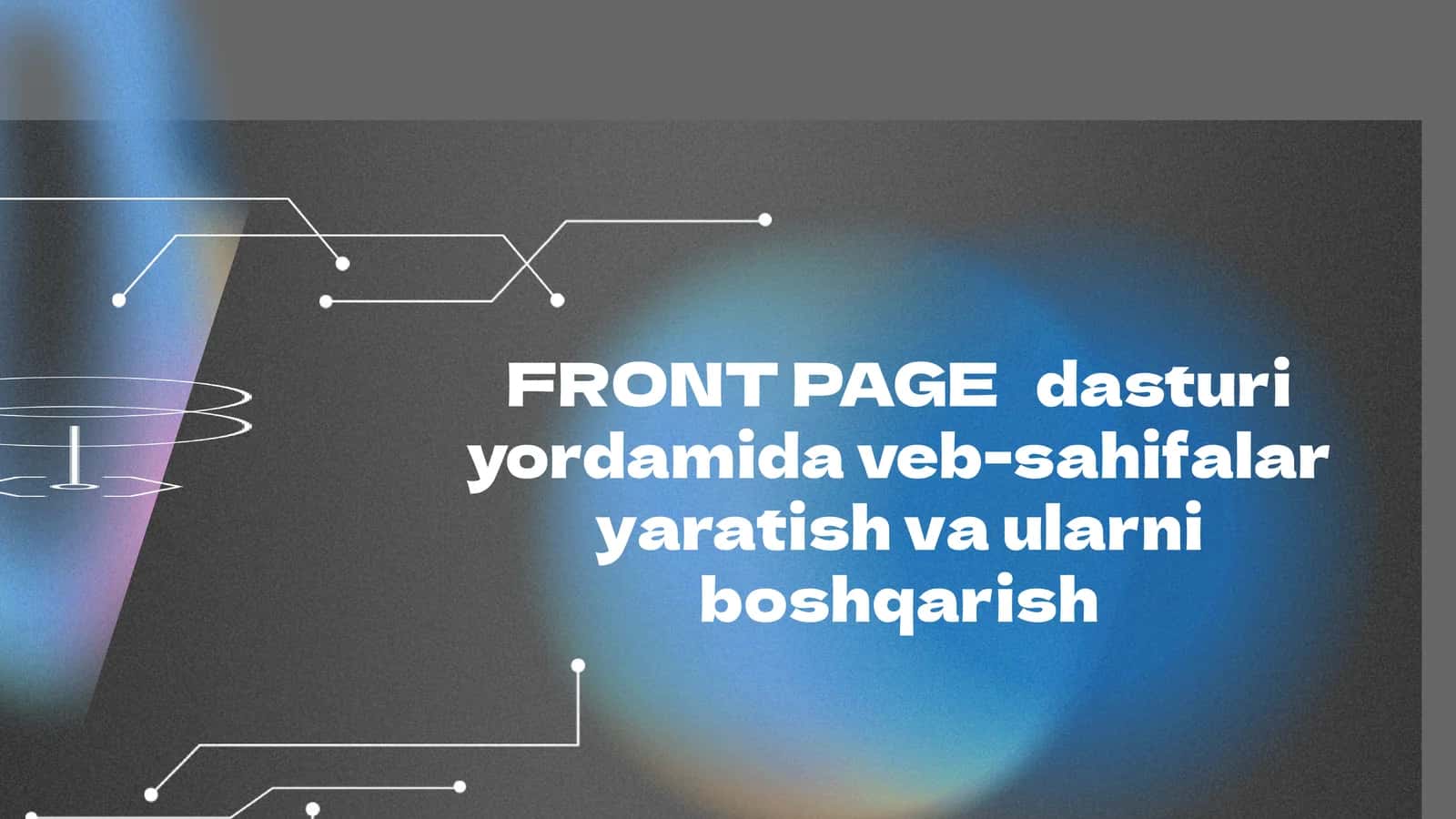 FRONT PAGE   dasturi yordamida veb-sahifalar yaratish va ularni boshqarish