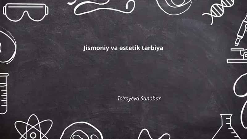 Jismoniy va estetik tarbiya