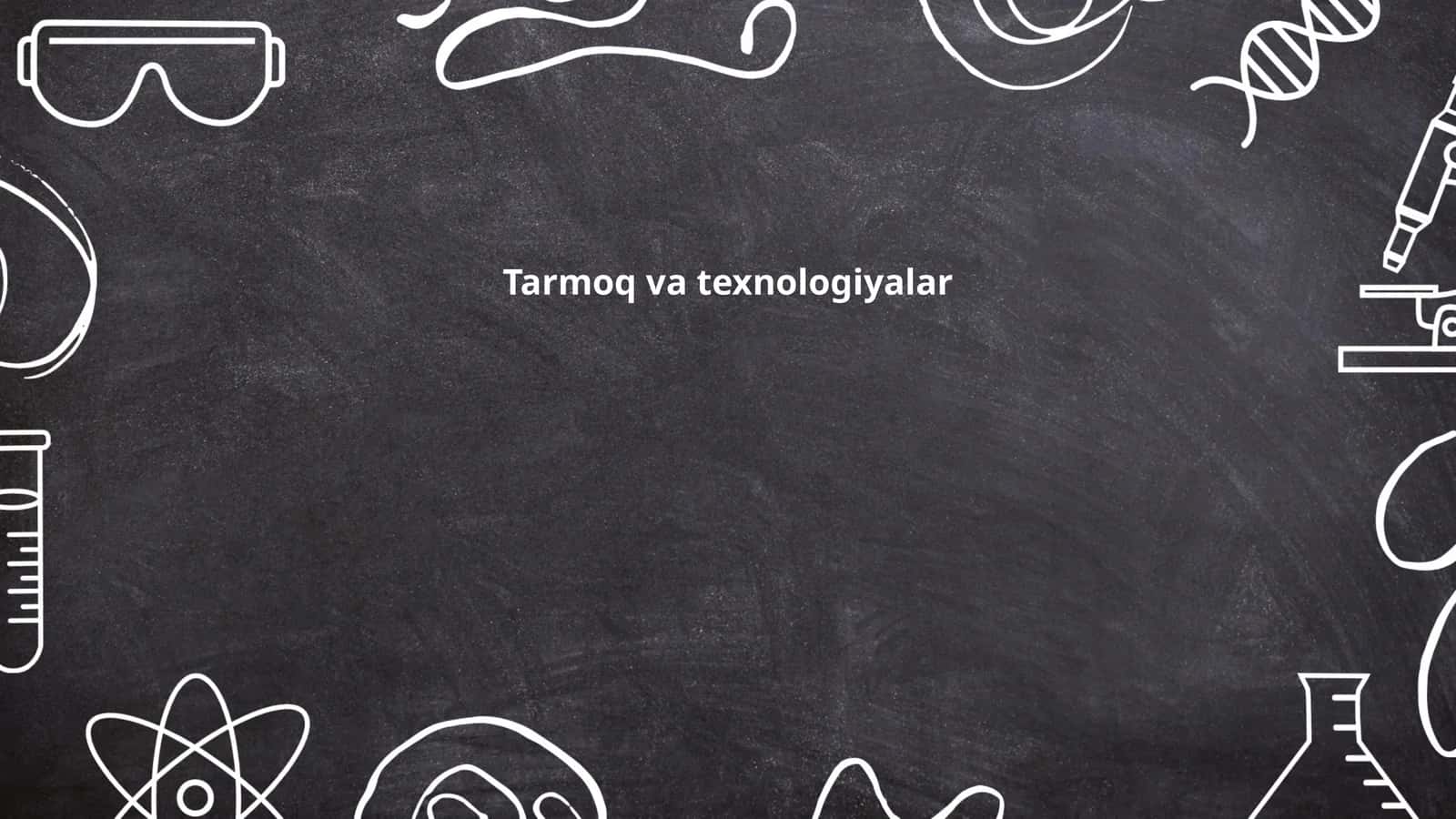 Tarmoq va texnologiyalar