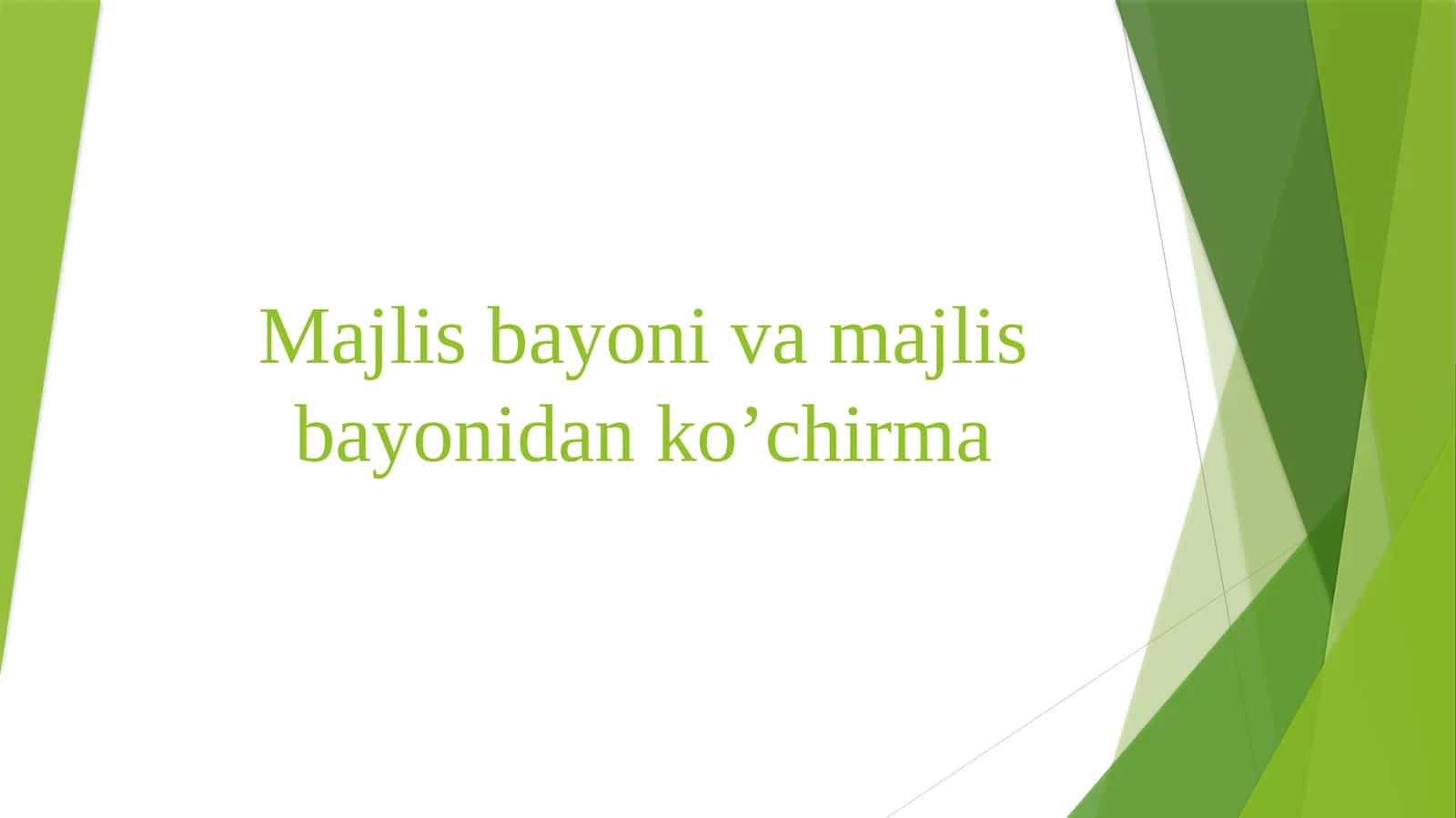 Majlis bayoni va majlis bayonidan ko’chirma