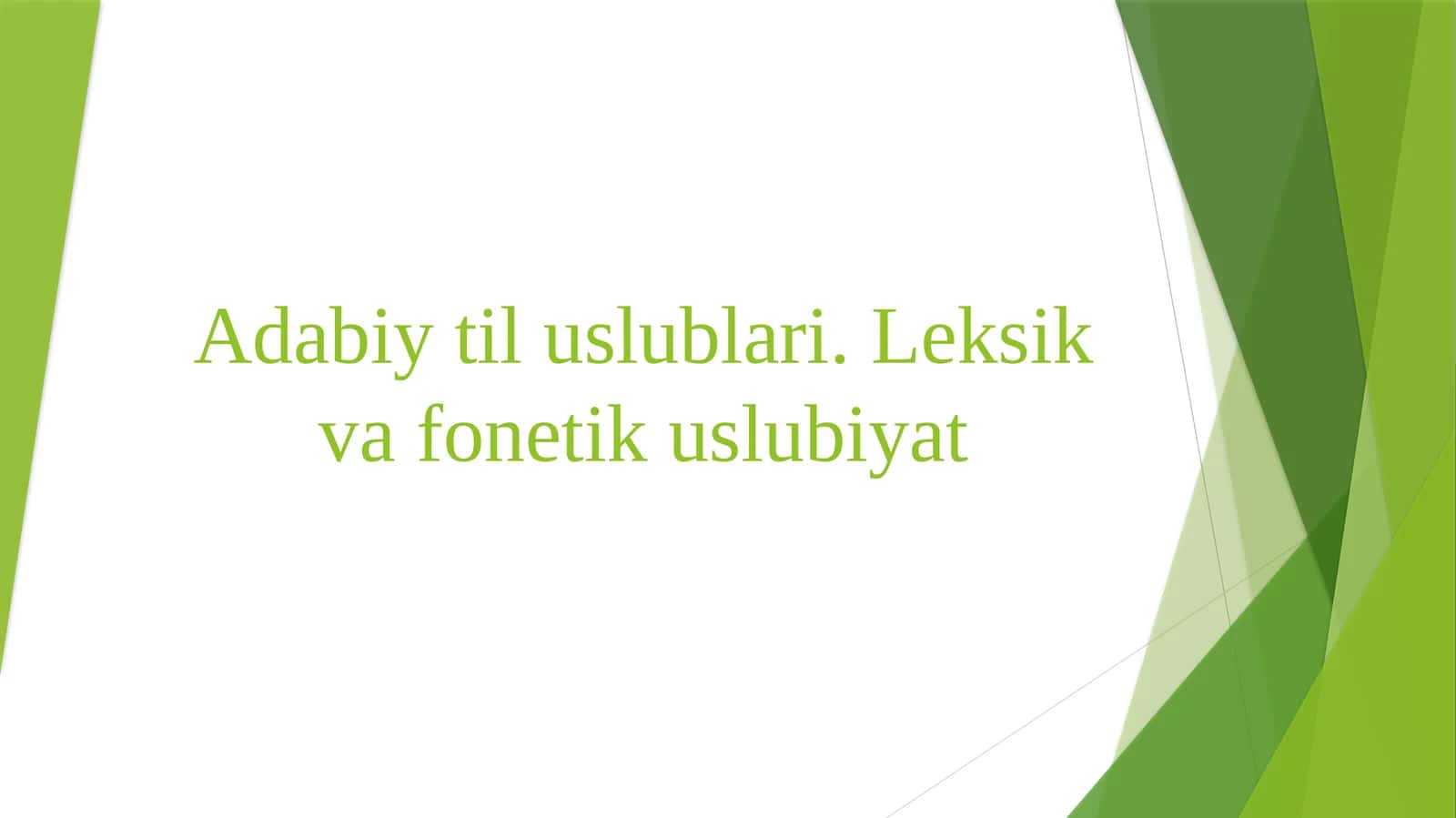 Adabiytiluslublari. Leksik va fonetik uslubiyat