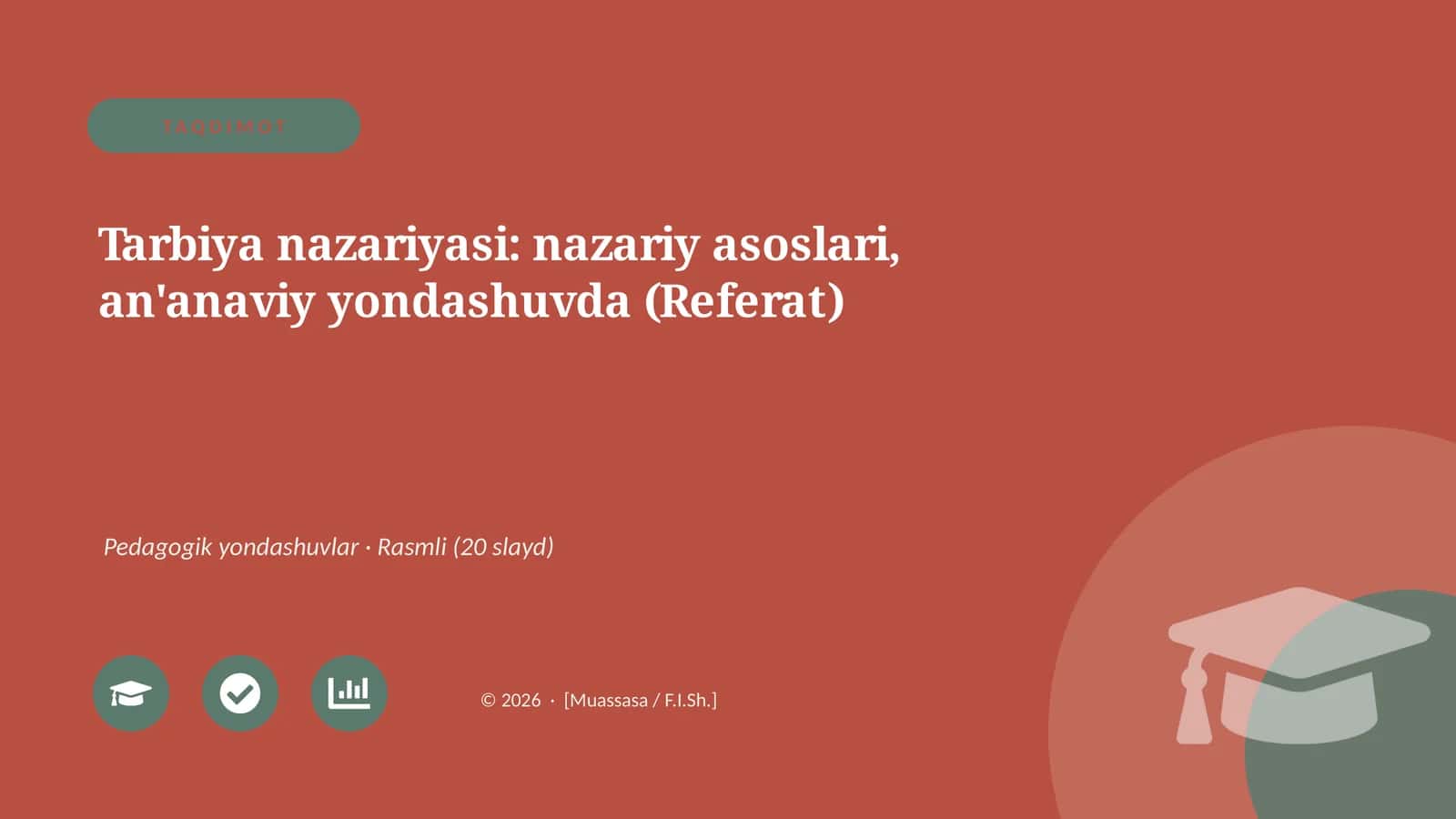 Tarbiya nazariyasi: nazariy asoslari, an'anaviy yondashuvda (Referat)