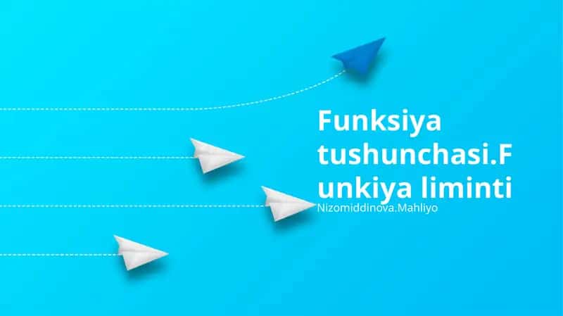 Funksiya tushunchasi.Funkiya liminti