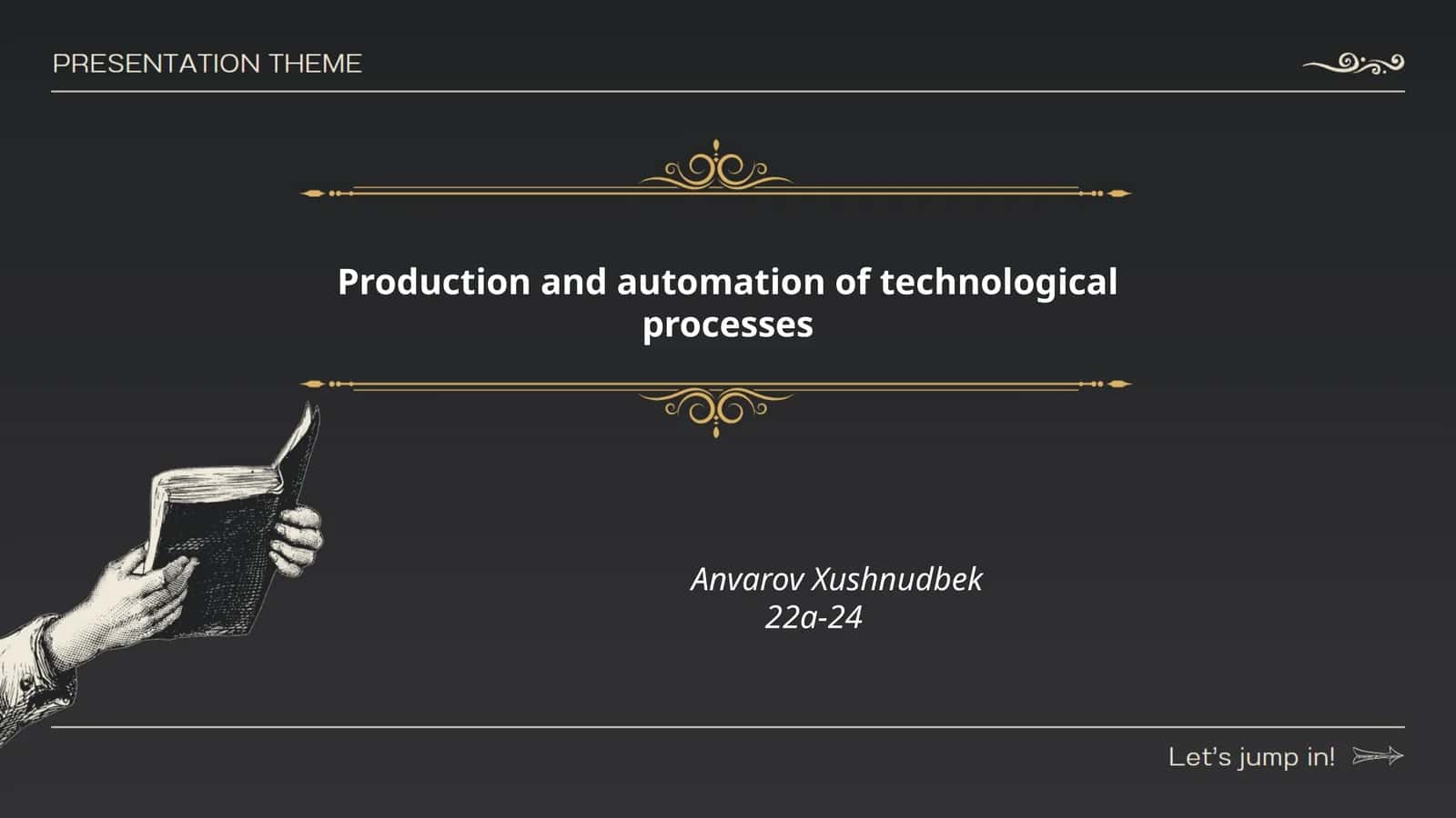 Production and automation of technological processes
