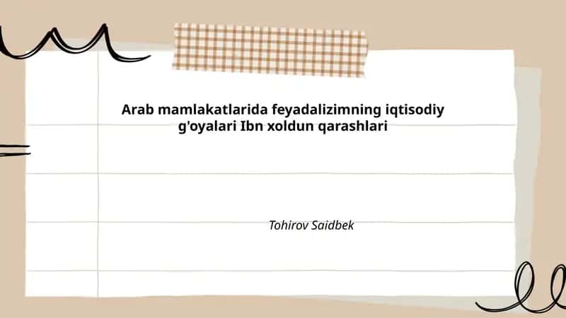 Arab mamlakatlarida feyadalizimning iqtisodiy g'oyalari Ibn xoldun qarashlari