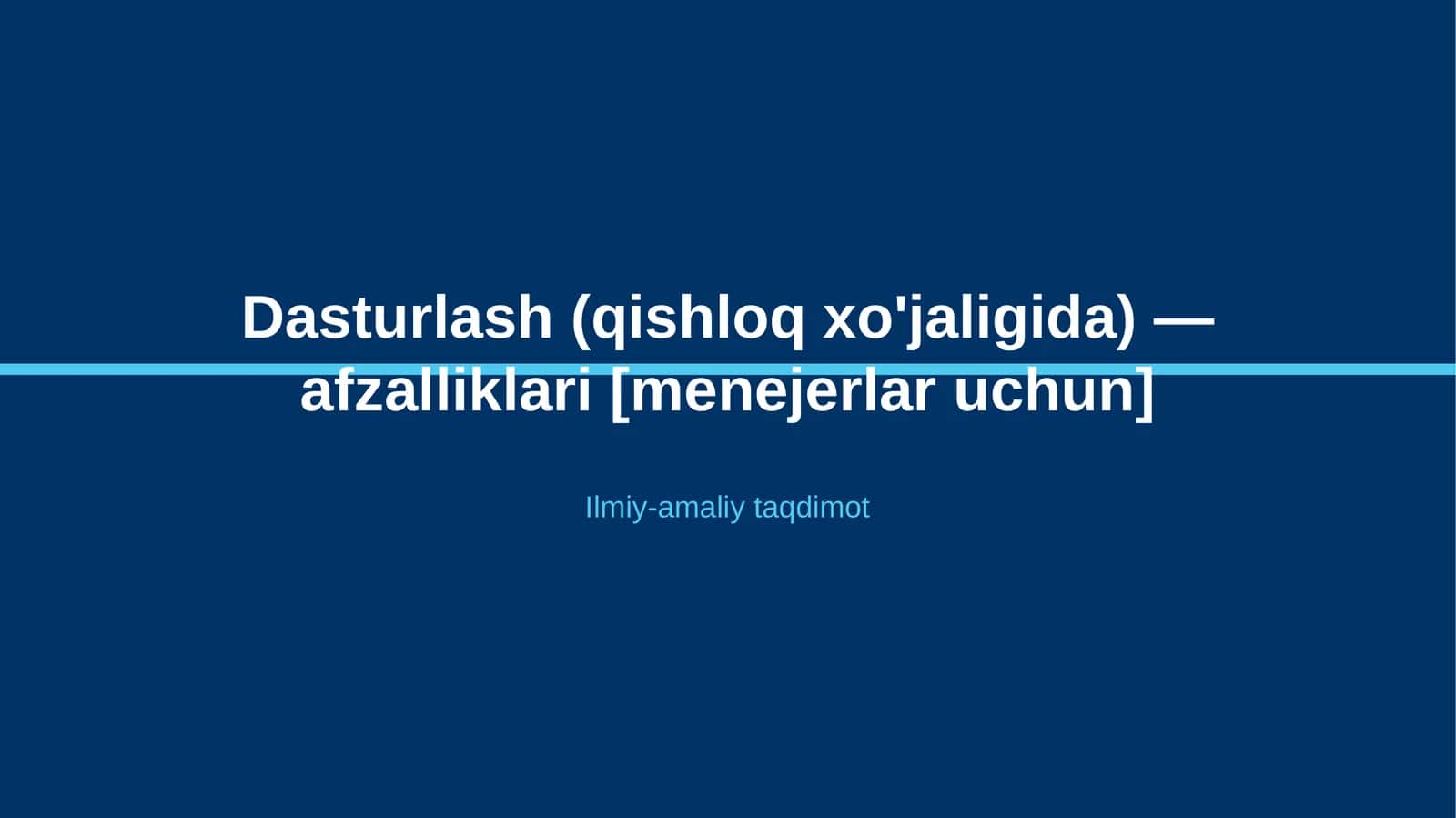 Dasturlash (qishloq xo'jaligida) — afzalliklari [menejerlar uchun]