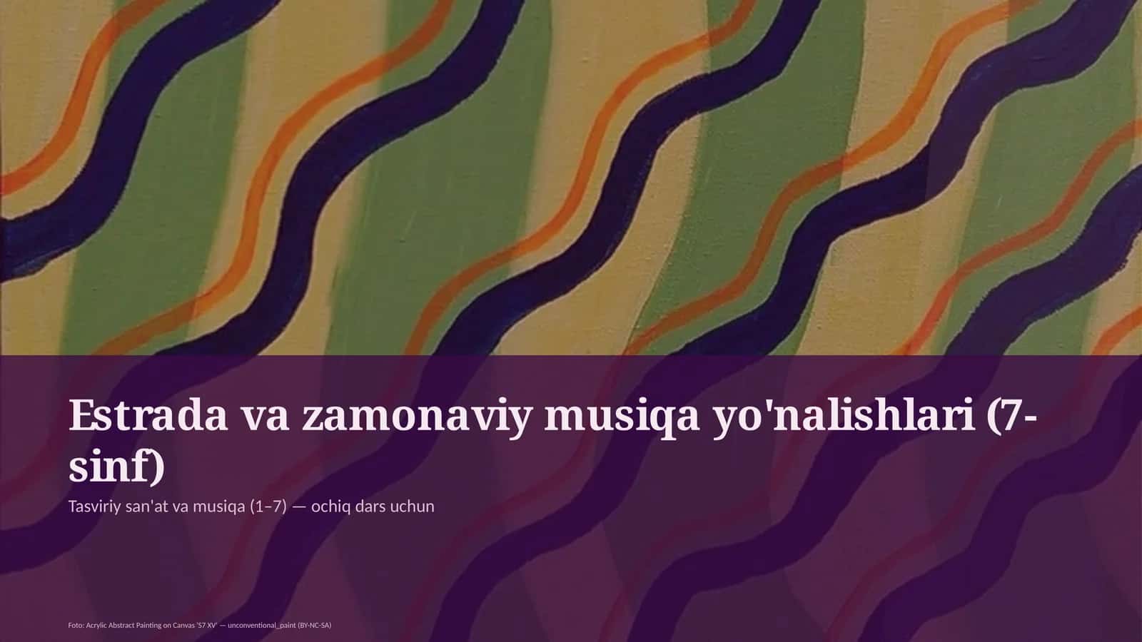 Estrada va zamonaviy musiqa yo'nalishlari (7-sinf)