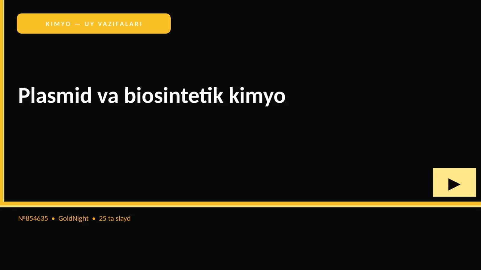 KIMYO — UY VAZIFALARI