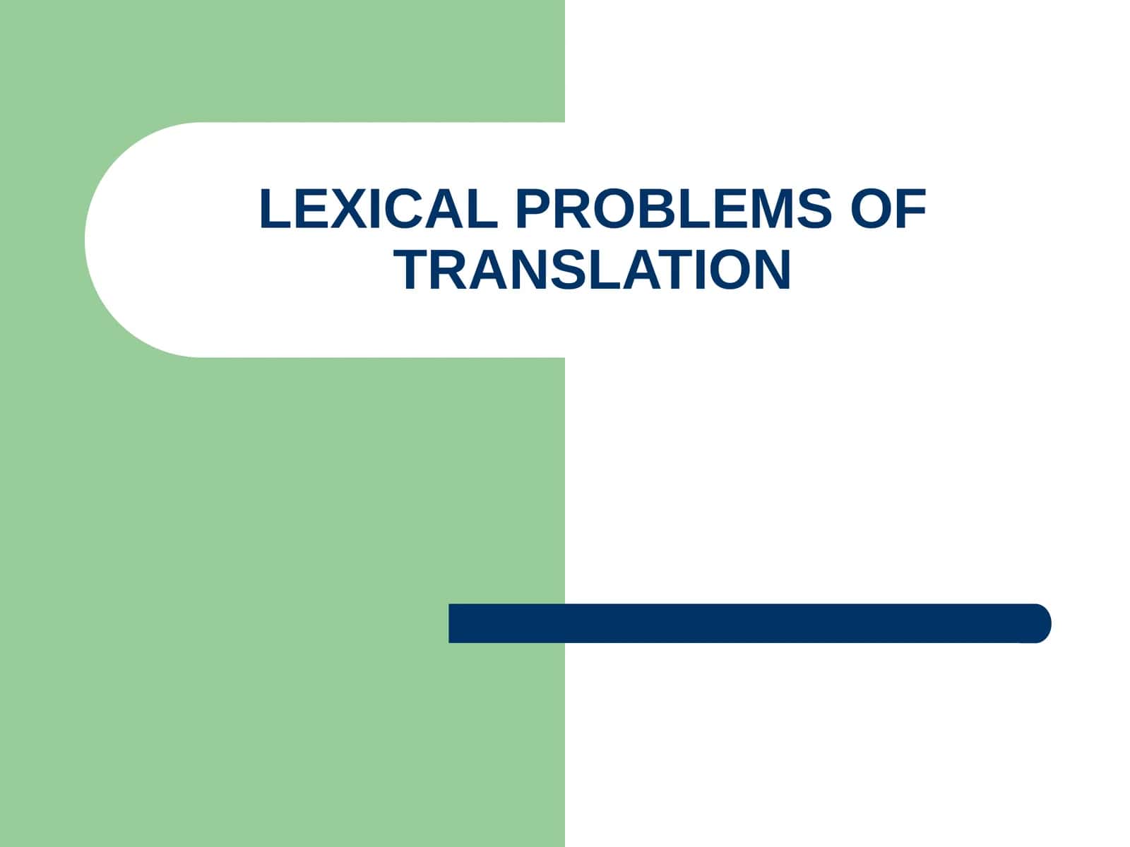 LEXICAL PROBLEMS OF TRANSLATION