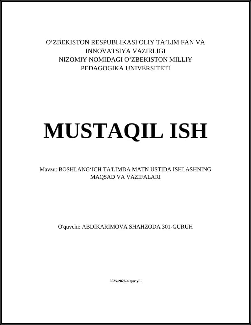 BOSHLANGʻICH TA'LIMDA MATN USTIDA ISHLASHNING MAQSAD VA VAZIFALARI