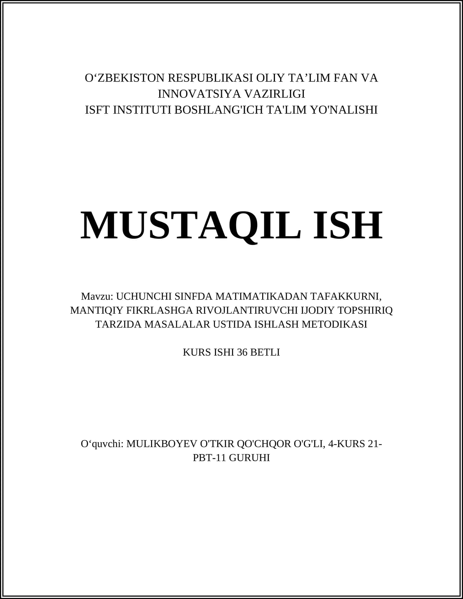 UCHUNCHI SINFDA MATIMATIKADAN TAFAKKURNI, MANTIQIY FIKRLASHGA RIVOJLANTIRUVCHI IJODIY TOPSHIRIQ TARZIDA MASALALAR USTIDA ISHLASH METODIKASI