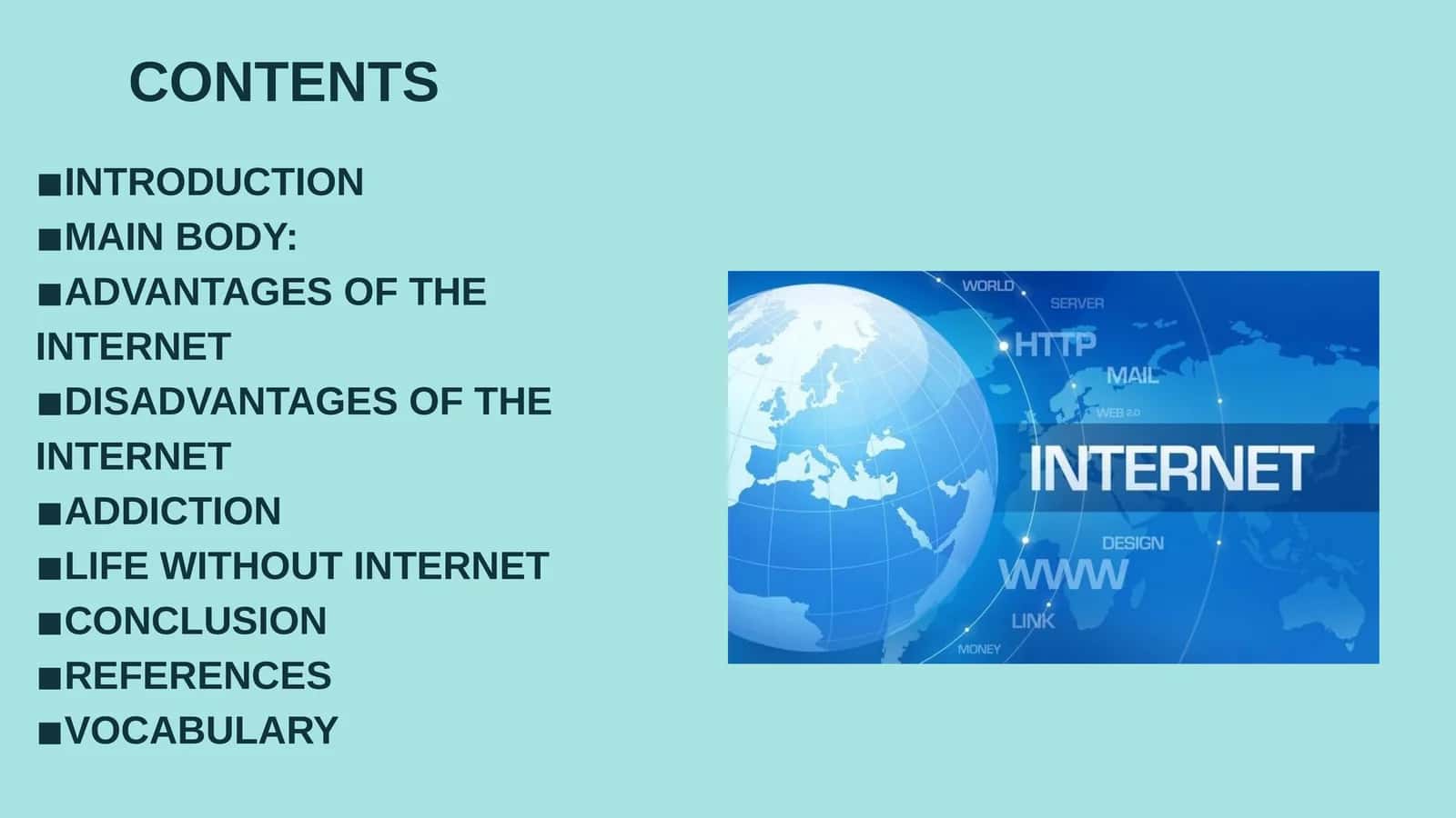 The internet