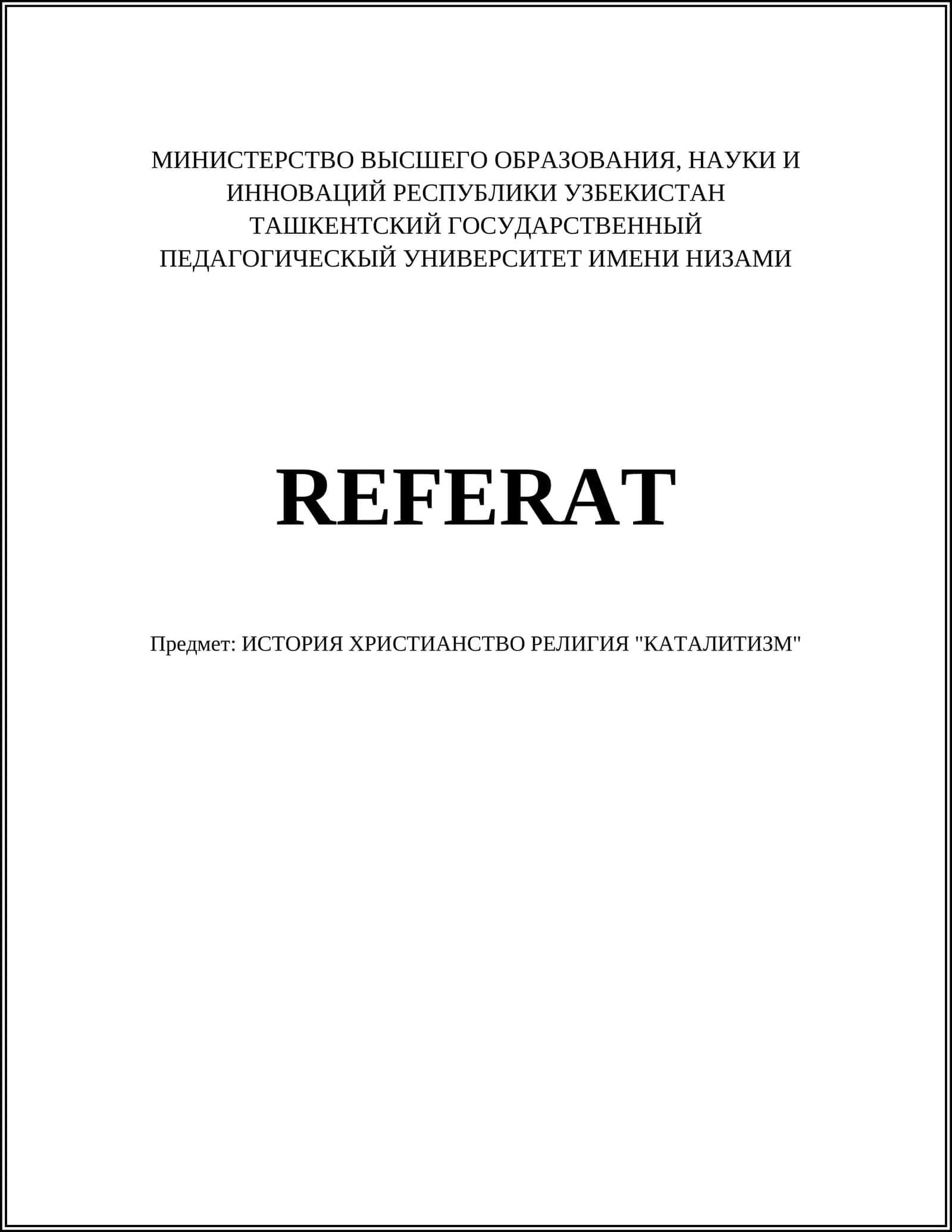 REFERAT Предмет: ИСТОРИЯ ХРИСТИАНСТВО РЕЛИГИЯ "КАТАЛИТИЗМ"