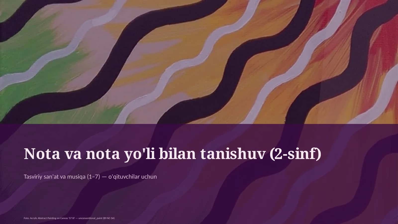 Tasviriy san'at va musiqa (1–7) — o'qituvchilar uchun