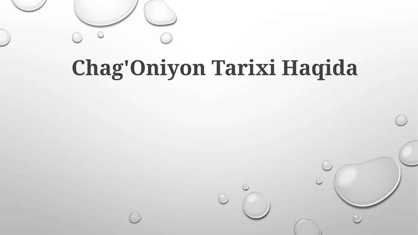 Chag'Oniyon Tarixi Haqida