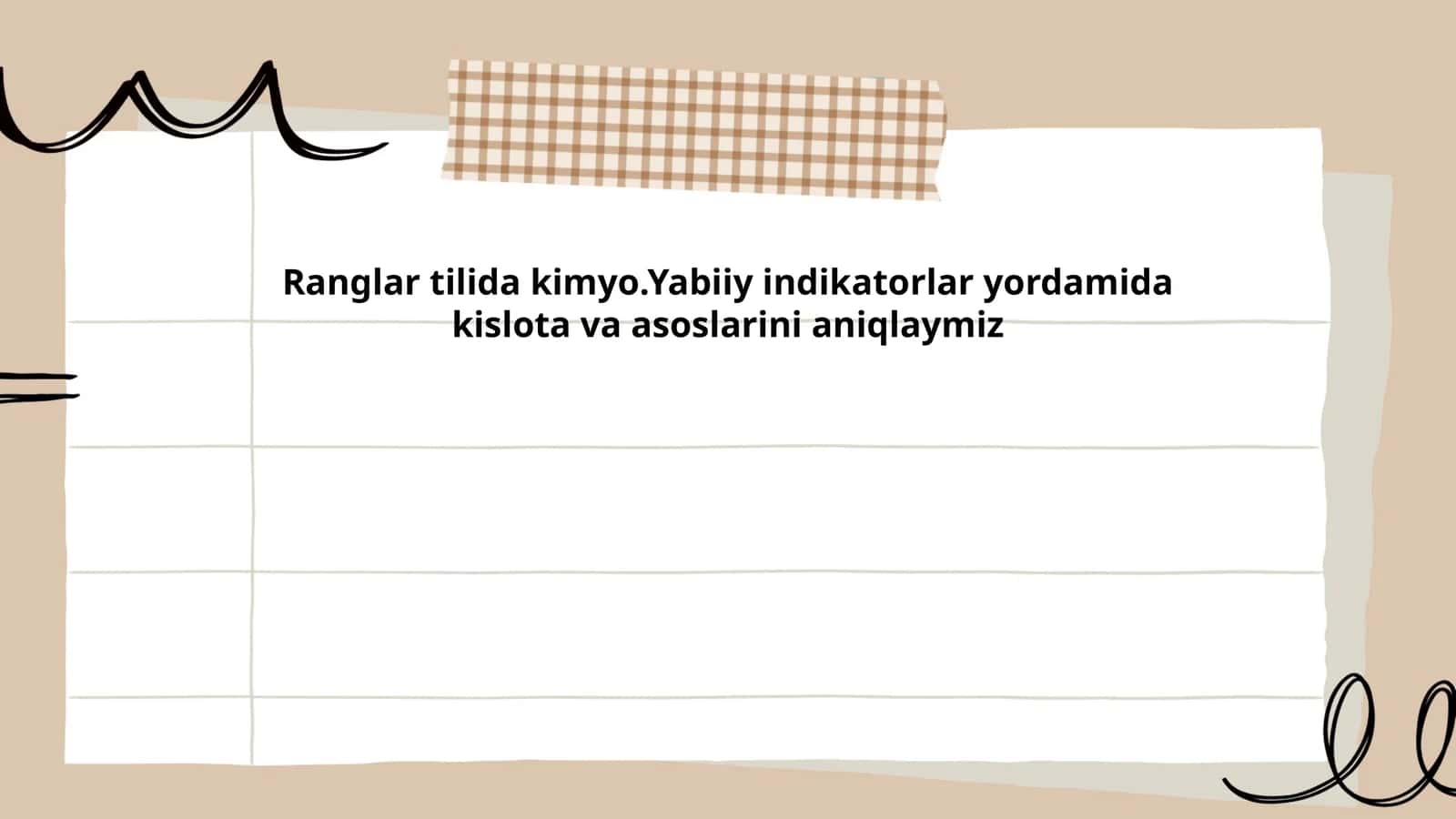 Ranglar tilida kimyo. Yabiiy indikatorlar yordamida kislota va asoslarini aniqlaymiz