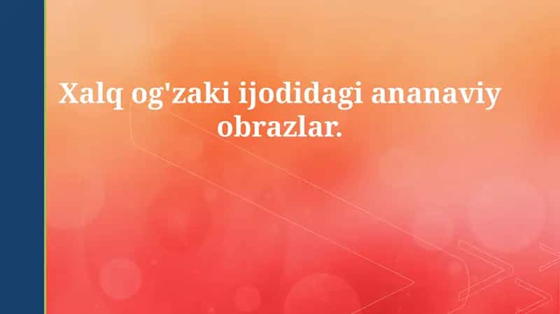 Og'zaki xalq ijodidagi ananaviy obrazlar
