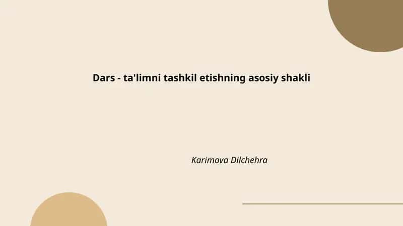 Dars - ta'limni tashkil etishning asosiy shakli