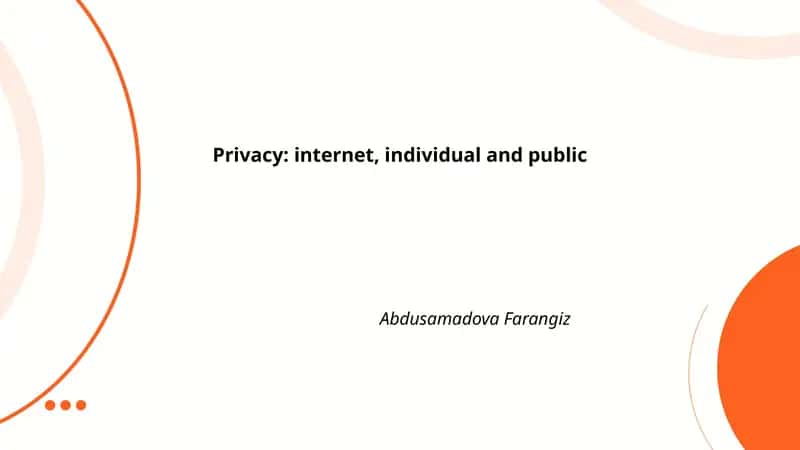 Privacy: internet, individual and public