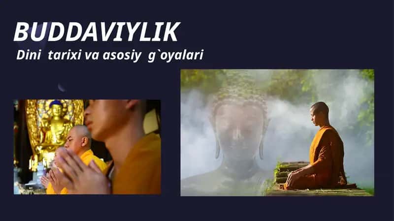 Buddaviylikningvujudgakelishi,asosiyta’limotlari