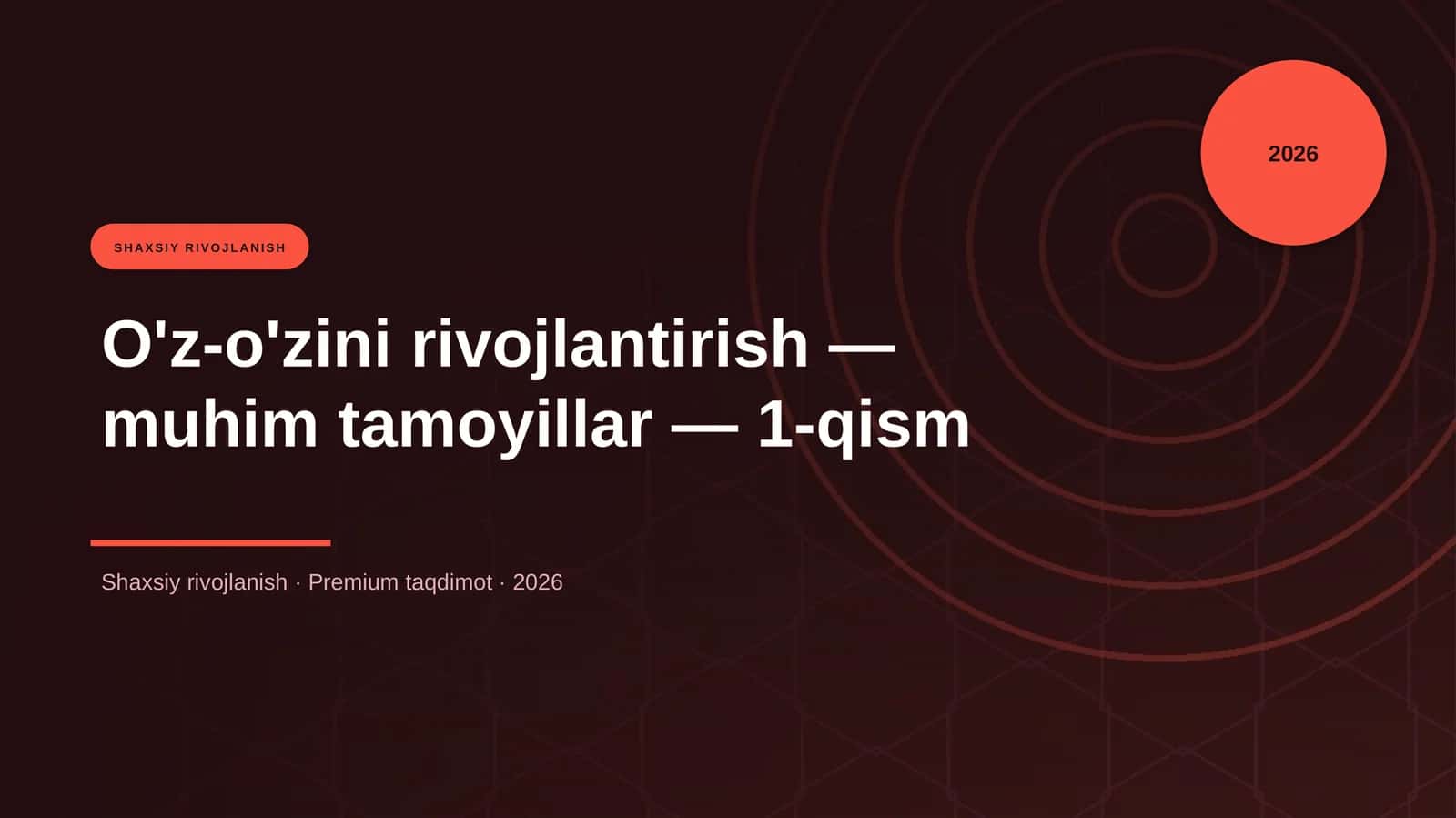 O'z-o'zini rivojlantirish — muhim tamoyillar — 1-qism