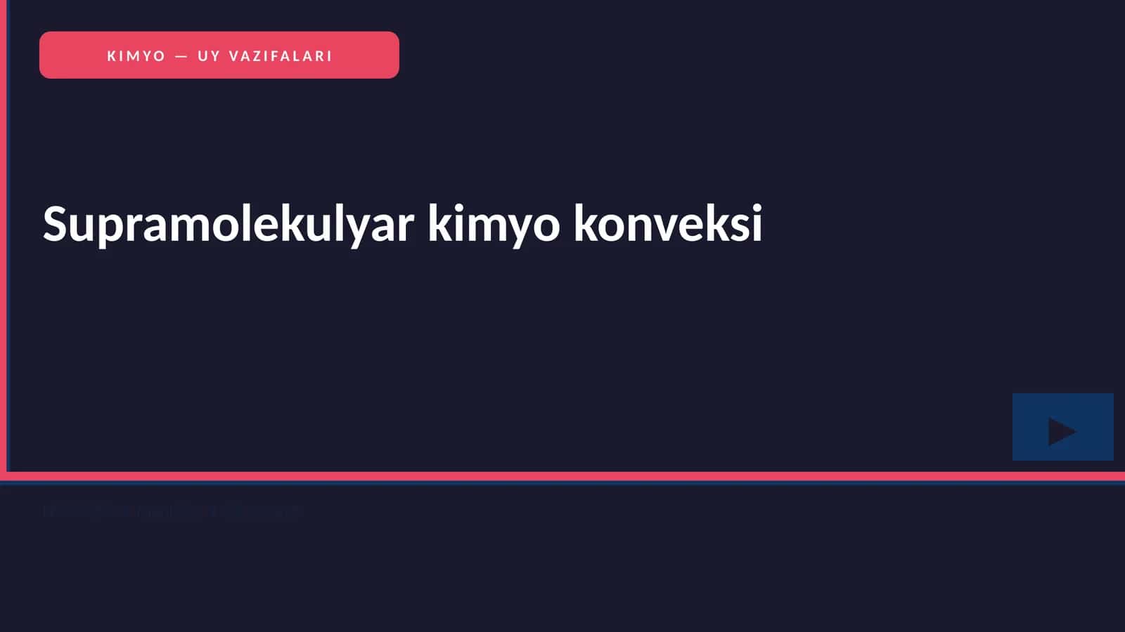 KIMYO — UY VAZIFALARI