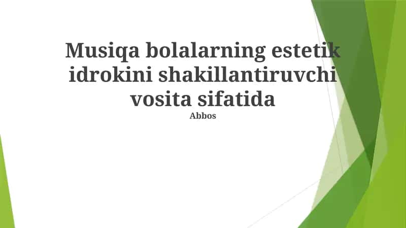 Musiqa bolalarning estetik idrokini shakillantiruvchi vosita sifatida