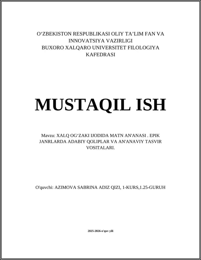 XALQ OGʻZAKI IJODIDA MATN AN'ANASI. EPIK JANRLARDA ADABIY QOLIPLAR VA AN'ANAVIY TASVIR VOSITALARI