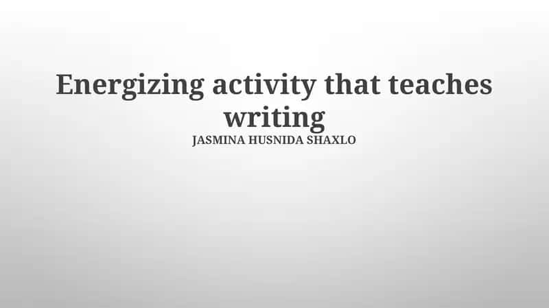 Energizing activity that teaches writing