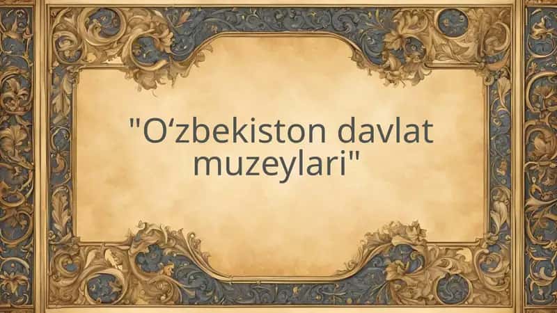 Oʻzbekiston davlat muzeylari