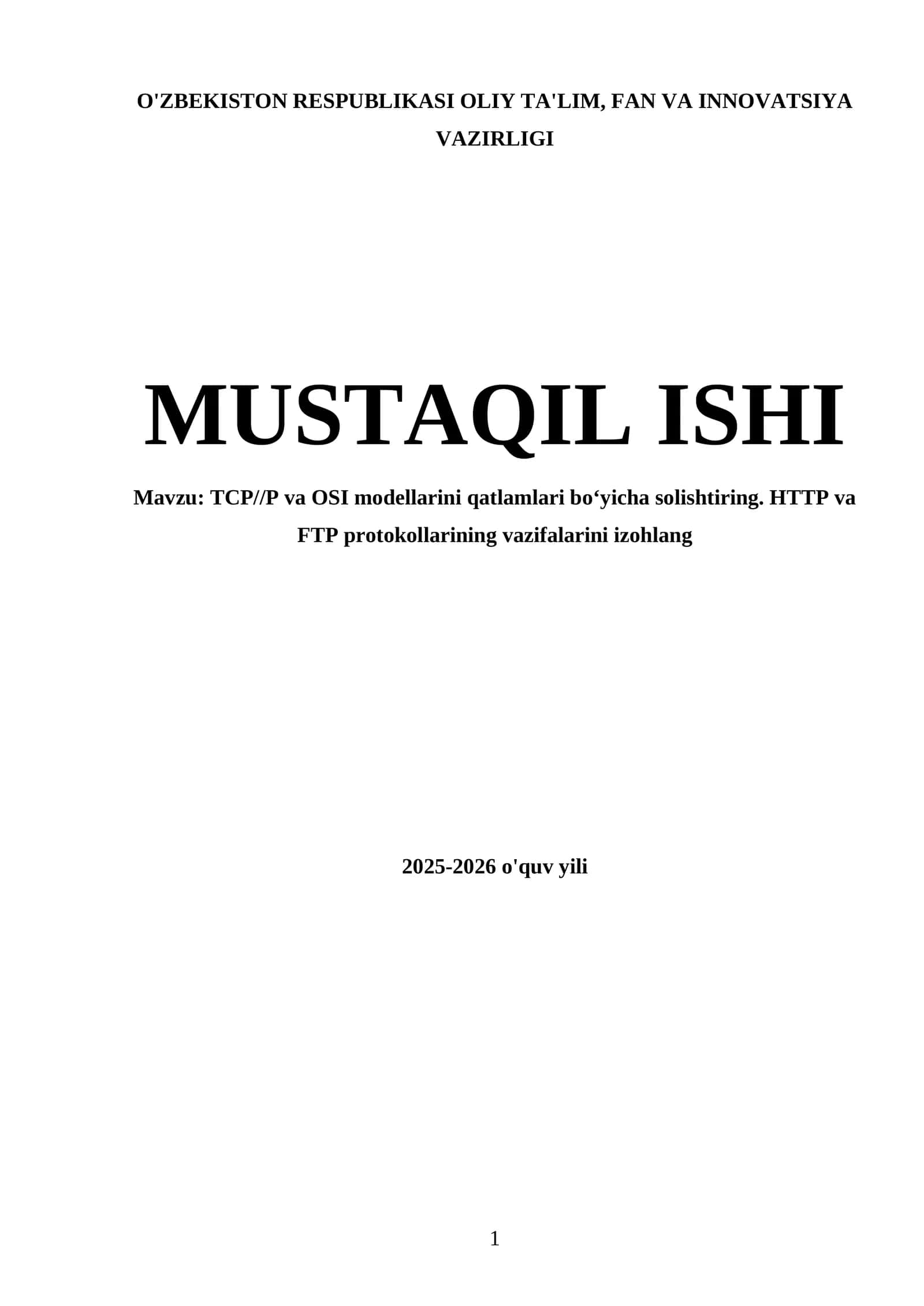 TCP//P va OSI modellarini qatlamlari boʻyicha solishtiring. HTTP va FTP protokollarining vazifalarini izohlang
