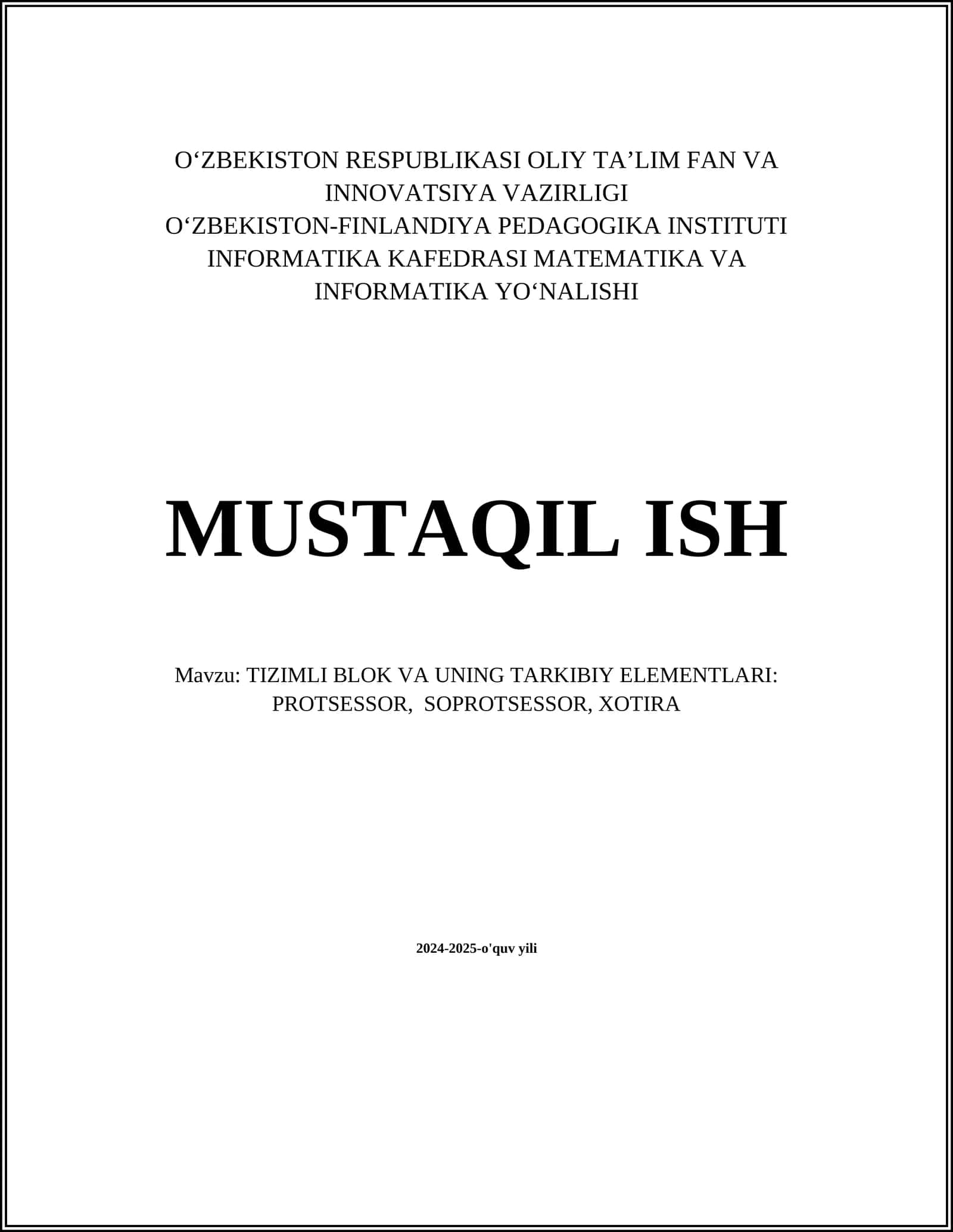 TIZIMLI BLOK VA UNING TARKIBIY ELEMENTLARI: PROTSESSOR, SOPROTSESSOR, XOTIRA