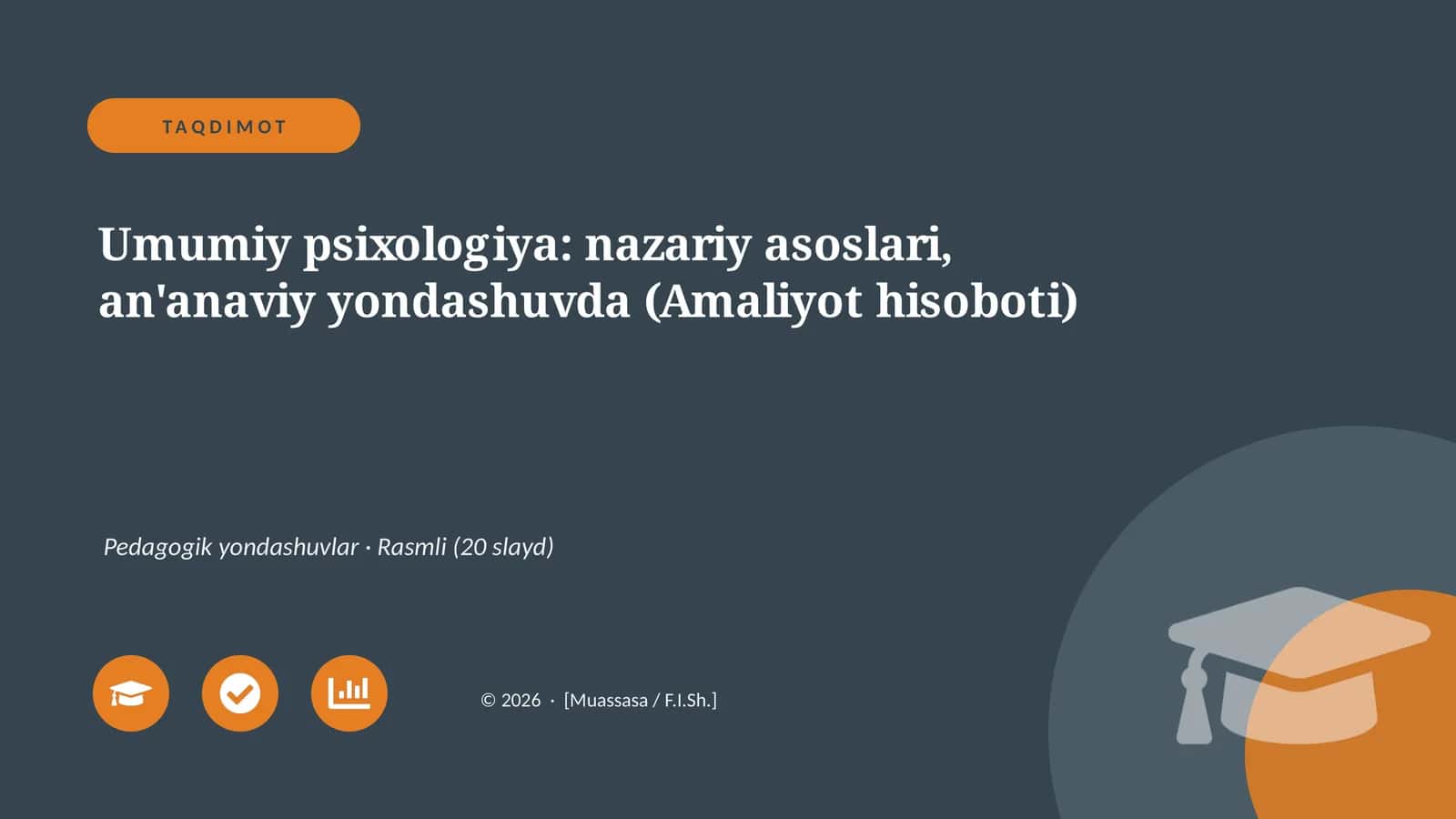 Umumiy psixologiya: nazariy asoslari, an'anaviy yondashuvda (Amaliyot hisoboti)