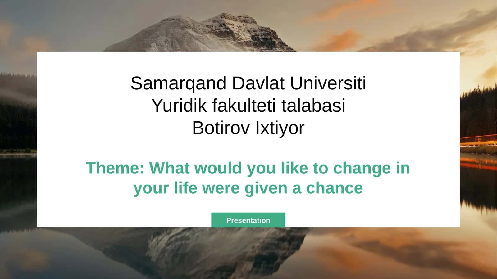 What would you change