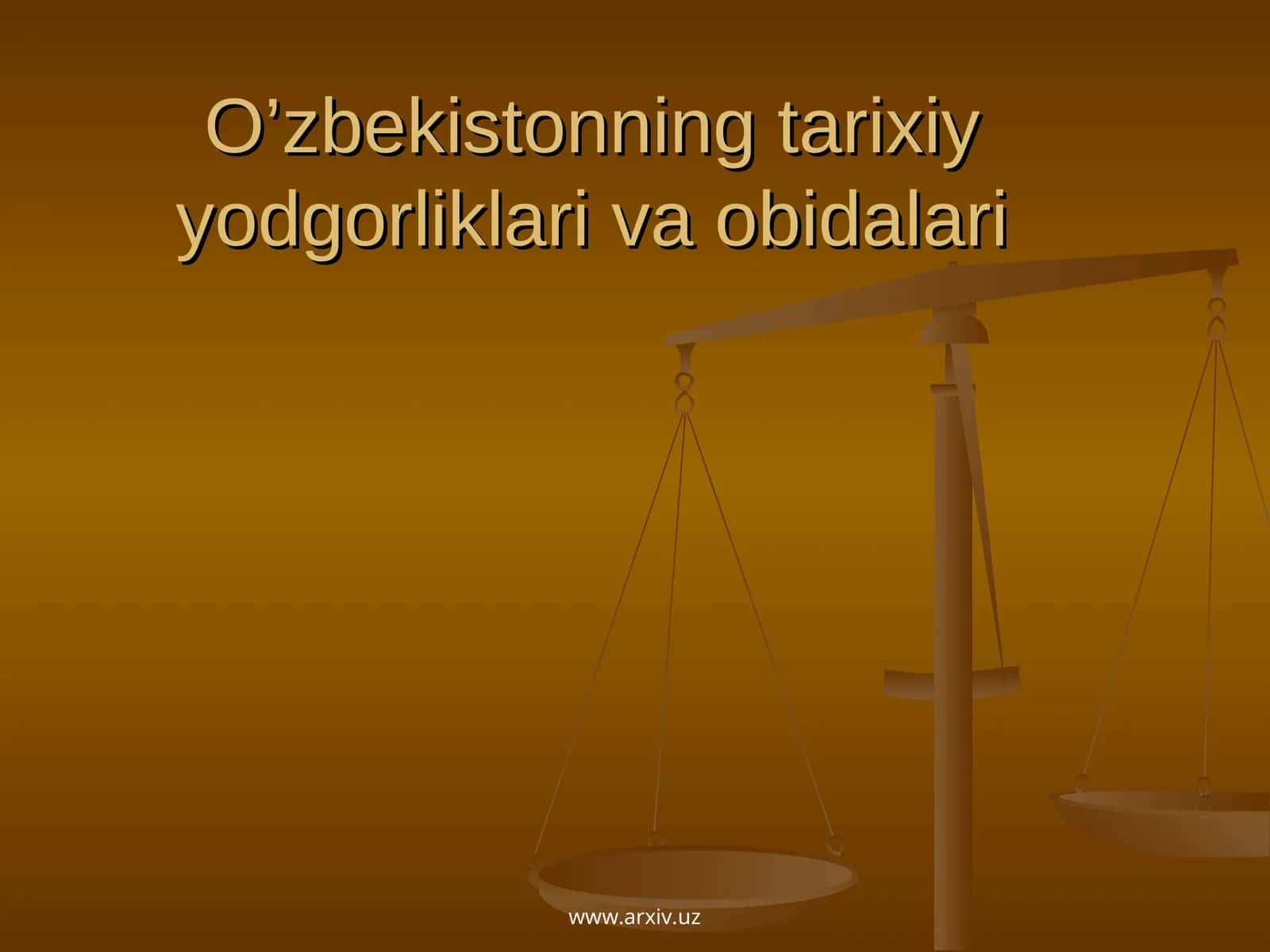 O’zbekistonning tarixiy yodgorliklari va obidalari