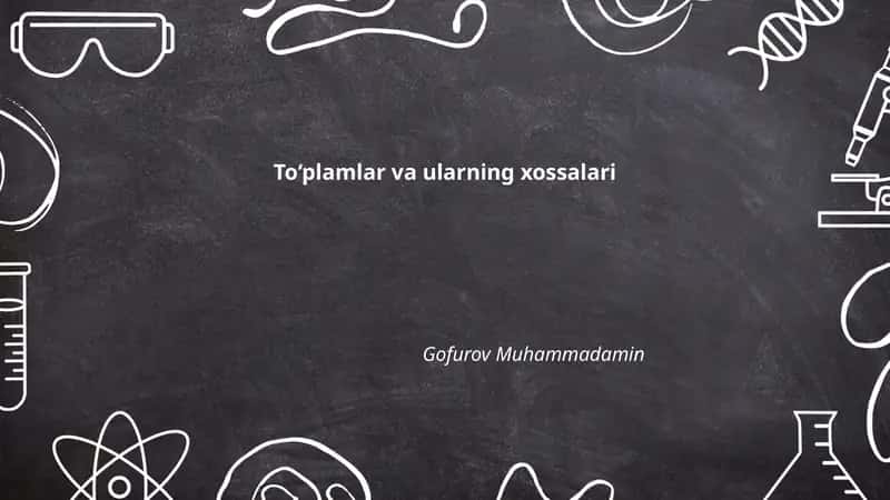 To‘plamlar va ularning xossalari