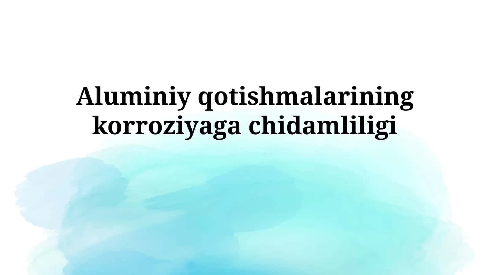 Alyuminiy qotishmalarining korroziyaga chidamliligi