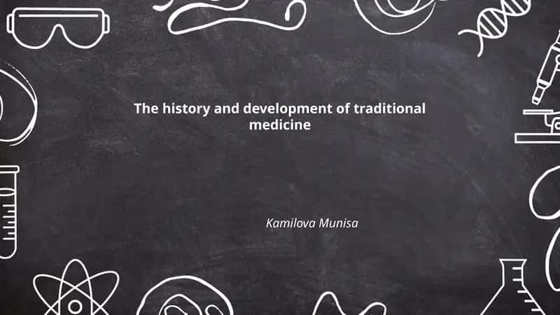 The history and development of traditional medicine