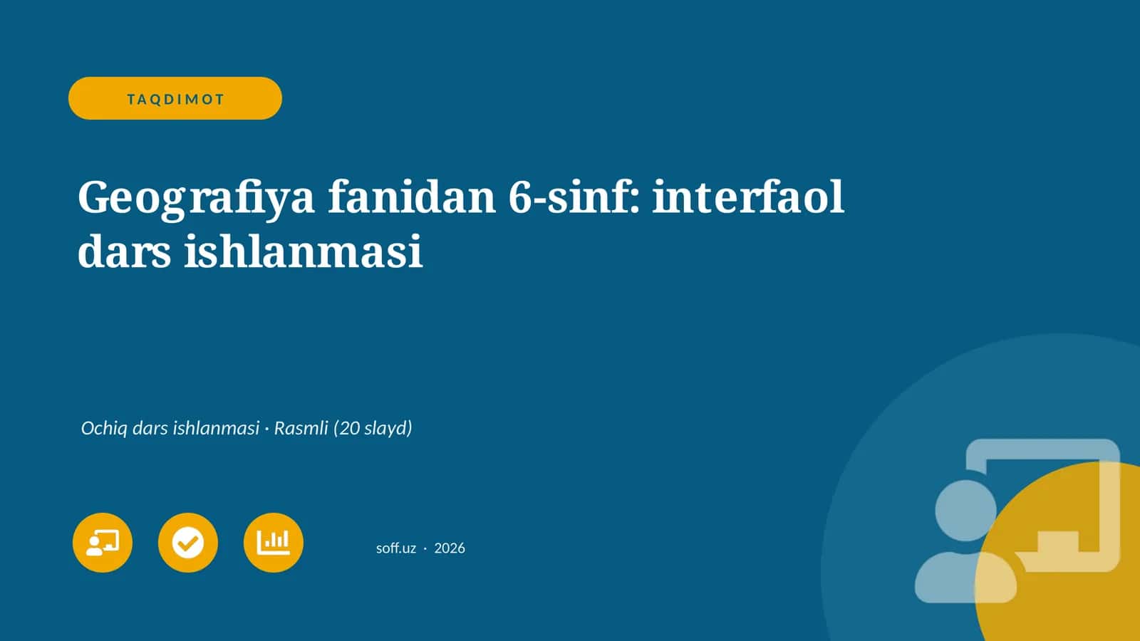 Geografiya fanidan 6-sinf: interfaol dars ishlanmasi