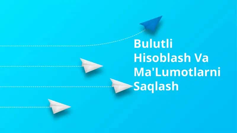 Bulutli Hisoblash Va Ma'Lumotlarni Saqlash