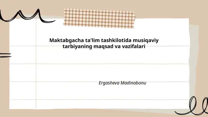 Maktabgacha ta'limda musiqaviy tarbiyaning maqsad va vazifalari