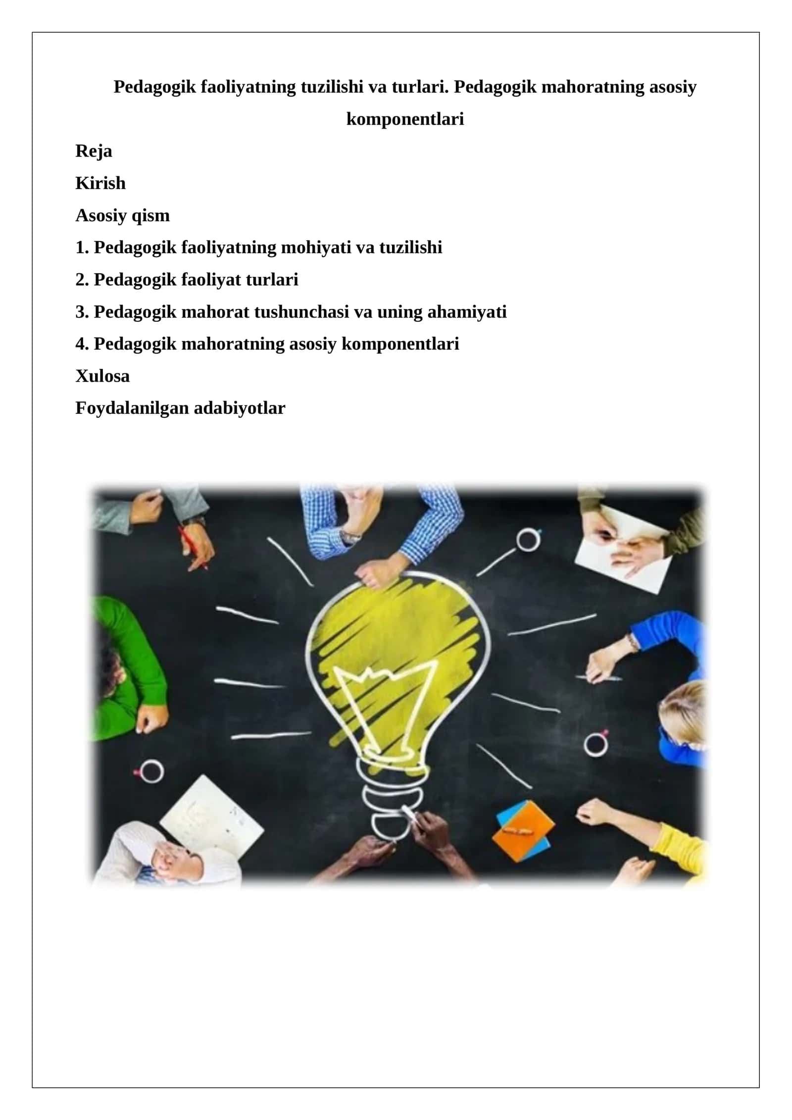 Pedagogik faoliyatning tuzilishi va turlari. Pedagogik mahoratning asosiy komponentlari
