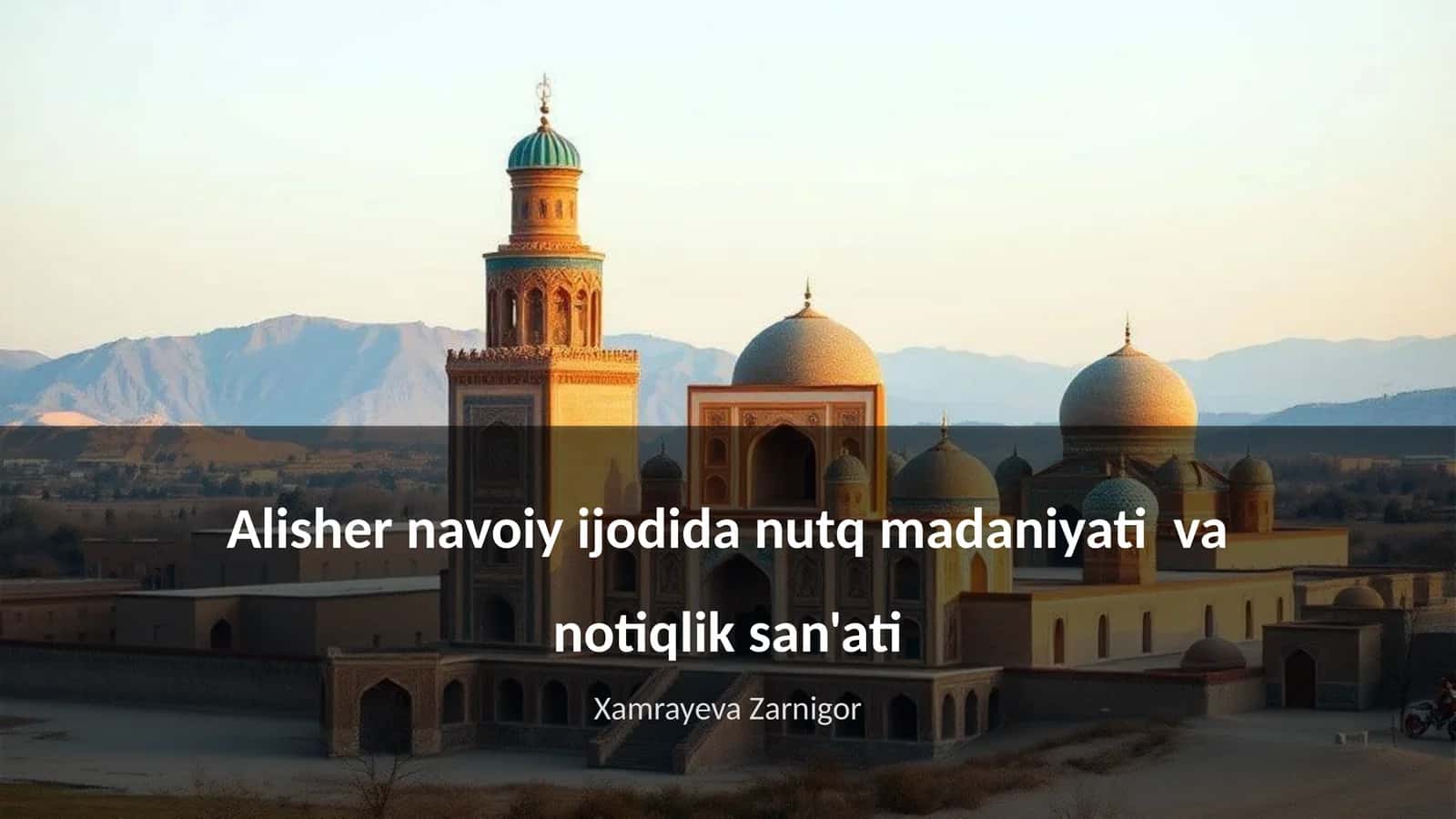 Alisher navoiy ijodida nutq madaniyati va notiqlik san'ati