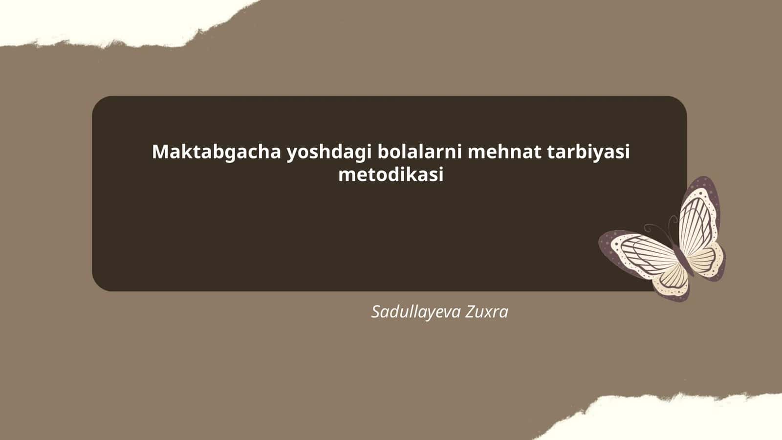 Maktabgacha yoshdagi bolalarni mehnat tarbiyasi metodikasi